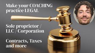 Making your coaching practice legal and dealing with taxes