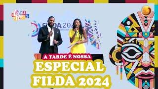 Especial Filda 2024 | A Tarde é Nossa | TV ZIMBO