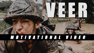 VEER - Indian Army Motivational Video  ( Military Motivation )