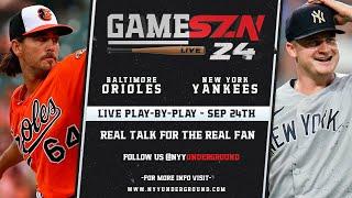 GameSZN: Baltimore Orioles @ New York Yankees - Kremer vs. Schmidt - 09/24