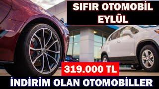 SIFIR OTOMOBİL EYLÜL| 319.000 TL İNDİRİM OLAN MARKALAR