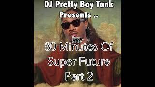 80 Minutes Of Super Future Part 2