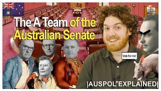 The A Team of the Australian Senate | AUSPOL EXPLAINED