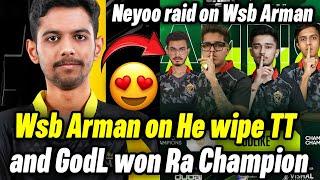 Wsb Arman on he wipe TT and GodL won Ra champion  Neyoo raid on Arman 