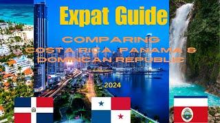 Expat Guide: Costa Rica vs. Dominican Republic vs. Panama: Which Country Is Best For You? (2024)