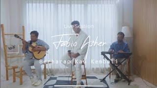 Fabio Asher - Berharap Kau Kembali | Live Session