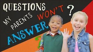 Questions My Parents Won't Answer - Episode 4