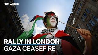 Thousands rally in London for Gaza ceasefire