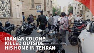 Revolutionary Guards say colonel assassinated in Tehran