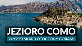 JEZIORO COMO - najpiękniejsze miejsca i atrakcje | Wakacje we Włoszech | Como, Varenna, Bellagio