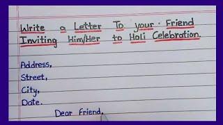 Write a Letter To Your Friend For Inviting Him/Her To Holi Celebration || Powerlift Essay Writing