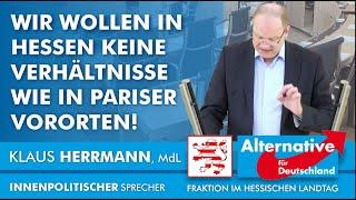 "Verhältnisse wie in Pariser Vororten? Nicht mit uns!" - Klaus Herrmann (AfD)