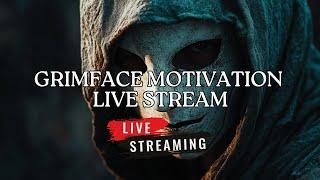 GrimFace Motivation Live Stream - Self Discipline and Personal Development