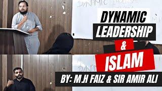 Dynamic Leadership & Islam By M.H Faiz & Sir Amir Ali.