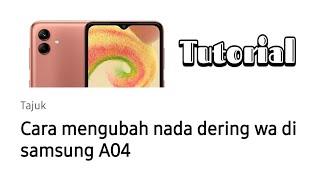 Cara mengubah nada dering wa di samsung A04