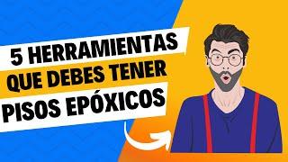 5 Herramientas que debes usar para hacer pisos de resina epóxica ️