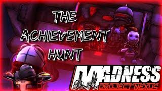 Madness Project Nexus: The Achievement Hunt