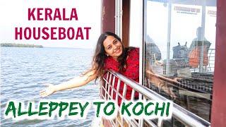 Kerala Houseboat Tour | Alleppey Backwaters (Allappuzha) to Kochi Cruise