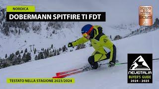 Nordica  Dobermann Spitfire Ti FDT - NeveItalia - Ski Test - 2023/2024