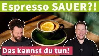 Espresso zu sauer? 6 TIPPS die wirklich helfen! 