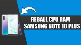 Samsung NOTE 10 PLUS Dead Reball CPU Change Ram Full ON