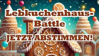 Lebkuchenhaus-Battle: Die Abstimmung