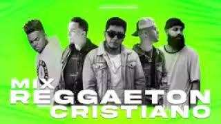 MIX DE REGGAETON CRISTIANO - ALMIGHTY, FUNKY INDIOMAR JAY KALYL REDIMI2 MUSIKO ALEX ZURDO