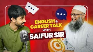 English & Career Talk with Saifur Sir | Ways to Improve your English