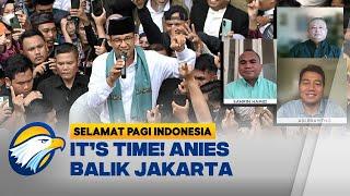 FULL Dialog - It's Time! Anies Balik Jakarta - [ Selamat Pagi Indonesia ]