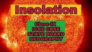 Insolation |Class-IX | ICSE|CBSE|STATE Board|Social science| Geography