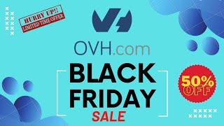 OVHcloud Black Friday Sale 2024 - Upto 50% Off Deals & Offers
