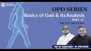 OPD SERIES Basics of Gait & its Analysis Part - 1 @ConceptualOrthopedics