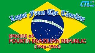 Logos From The Timeline - Episode #5 - Fourth Brazilian Republic (1946-1964)