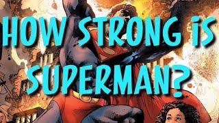 How Strong is Superman? True Power: Episode 9, Part 1 (DC Comics Analysis)