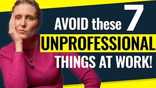 The WORST Unprofessional Behaviour at Work: Never Do These 7 Unprofessional Things!