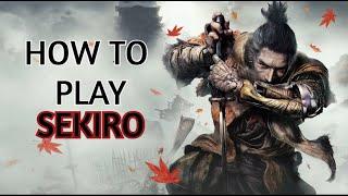 How to Play Sekiro