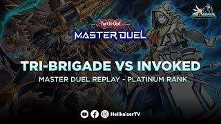 Yu-Gi-Oh! Master Duel - Replay - Platinum Rank - Tri-Brigade VS Invoked