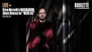 Brian Marsella’s iMAGiNARiUM: Album release for MEDIETAS