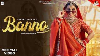 Renuka Panwar : Banno (Official Video) | Riyaazi | Sahil Sandhu | New Haryanvi Song Haryanvi 2023