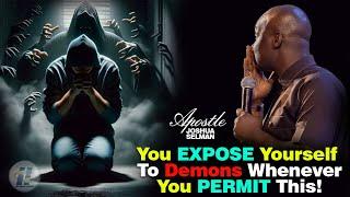 IF YOU ARE NOT AWARE OF THIS YOU ARE EXPOSING YOURSELF TO DEMONS BY Apostle Joshua Selman