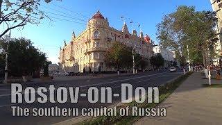 Rostov-on-Don - the southern capital of Russia