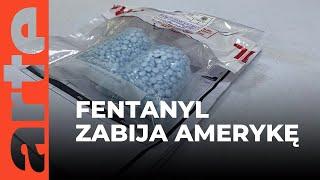 Fentanyl - nowa trucizna karteli | ARTE.tv Dokumenty [CAŁY FILM LEKTOR PL]