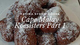 HOW TO MAKE FATIMA SYDOW'S KOESISTERS - PART 1