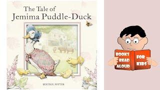  JEMIMA PUDDLE-DUCK by Beatrix Potter read aloud by Books Read Aloud for Kids