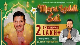 Mera Laddi Sai | Gautam Jalandhari | Gautam Gurjeet | Bhajan Sai Laddi Shah Sarkaar #nakodar