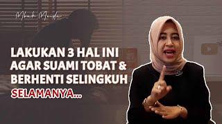 3 Hal Ini Bikin Suami MENYESAL Selingkuh dari Istri