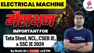 SSC JE 2024 | Electrical Machine Marathon | SSC JE 2024 Electrical Classes | Electrical by Mohit Sir