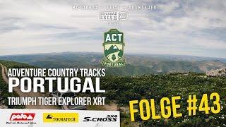 ACT Portugal Scouting Tour + Triumph Tiger Explorer Test - Motorradreise.TV Folge #43