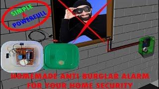 HOMEMADE ANTI BURGLAR ALARM FOR HOME SECURITY (SIMPLE & POWERFULL)