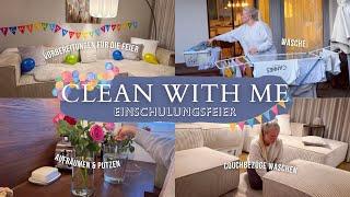 CLEAN WITH ME I Einschulungsfeier I Motivation für Aufräumen & putzen 